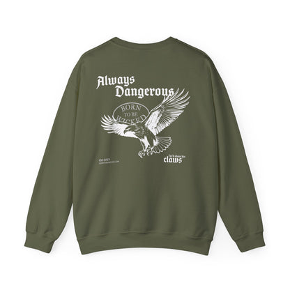 Always Dangerous Sweatshirt - Born To Be Wicked