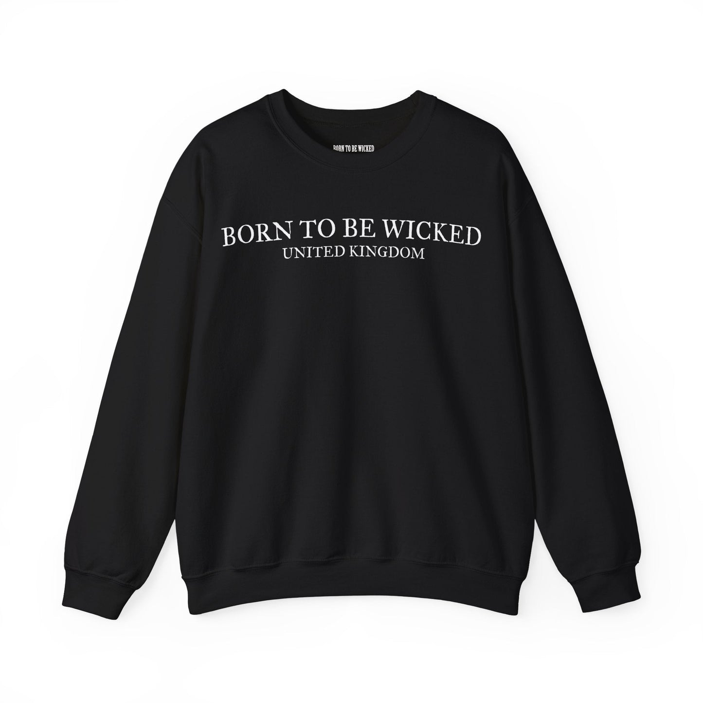 Always Dangerous Sweatshirt - Born To Be Wicked