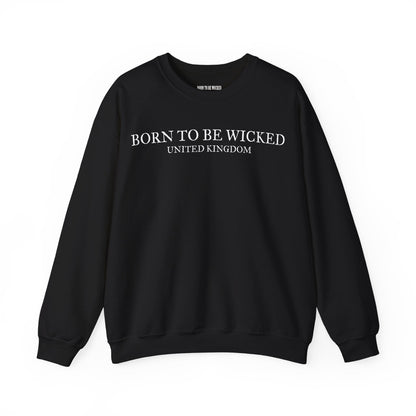 Always Dangerous Sweatshirt - Born To Be Wicked