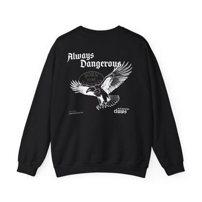 Always Dangerous Sweatshirt - Born To Be Wicked