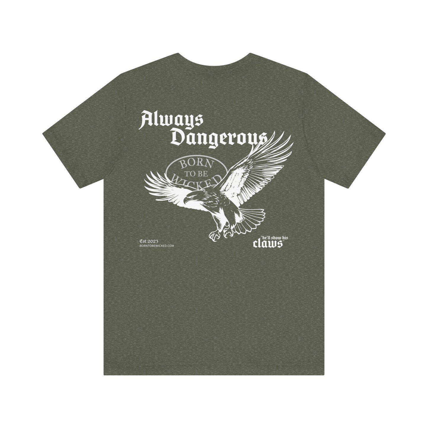 Always Dangerous T-Shirt - Born To Be Wicked