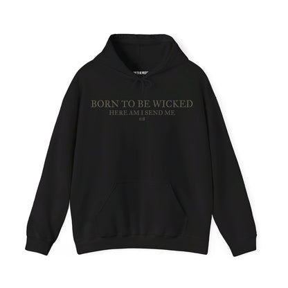 Send Me 6:8 Hooded Sweatshirt - Born To Be Wicked