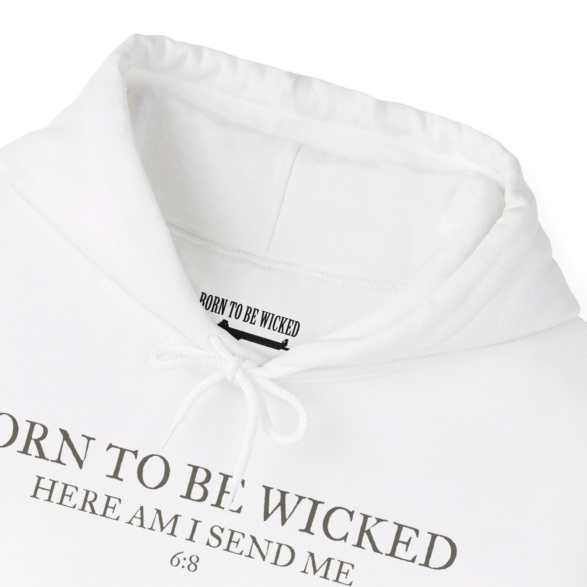 Send Me 6:8 Hooded Sweatshirt - Born To Be Wicked