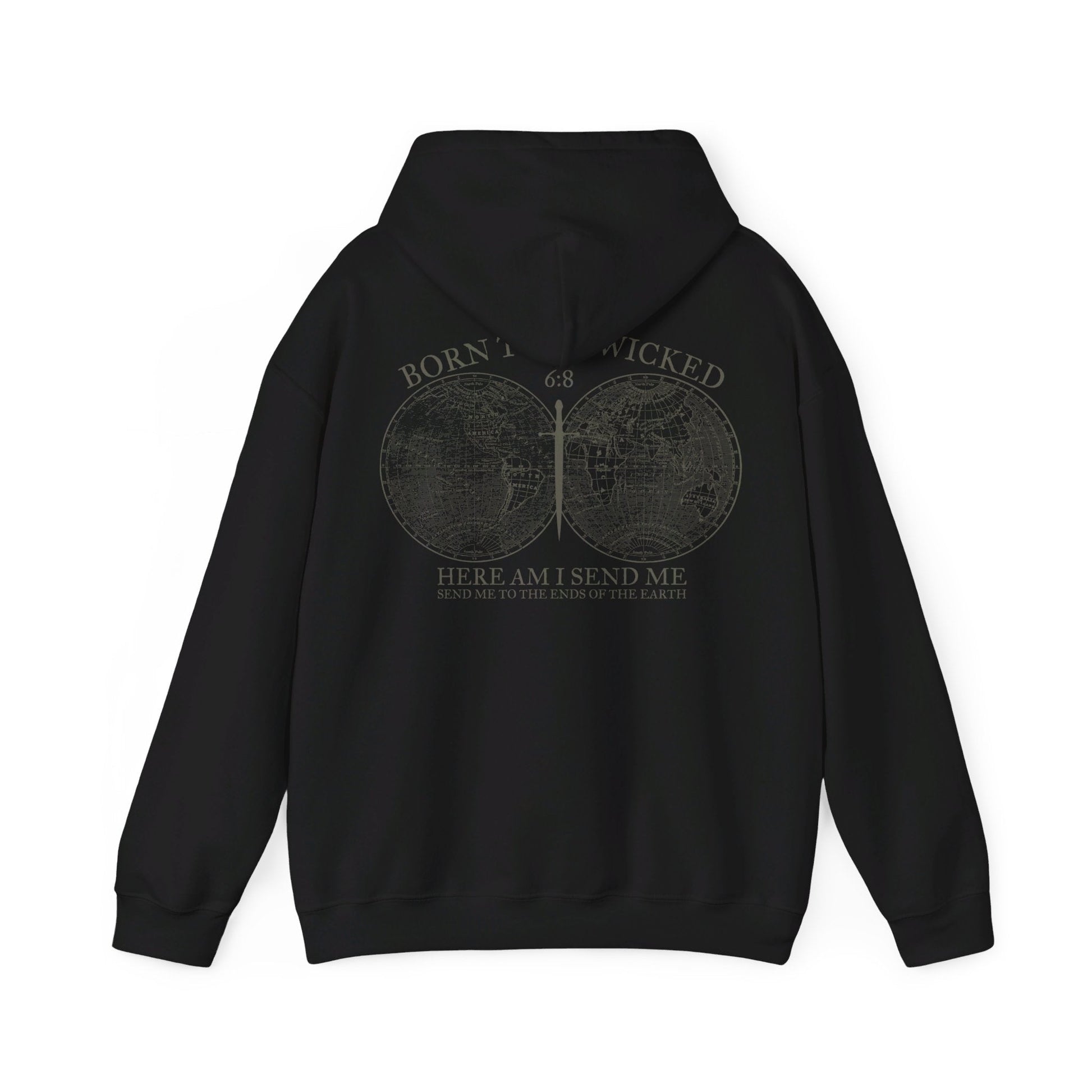 Send Me 6:8 Hooded Sweatshirt - Born To Be Wicked