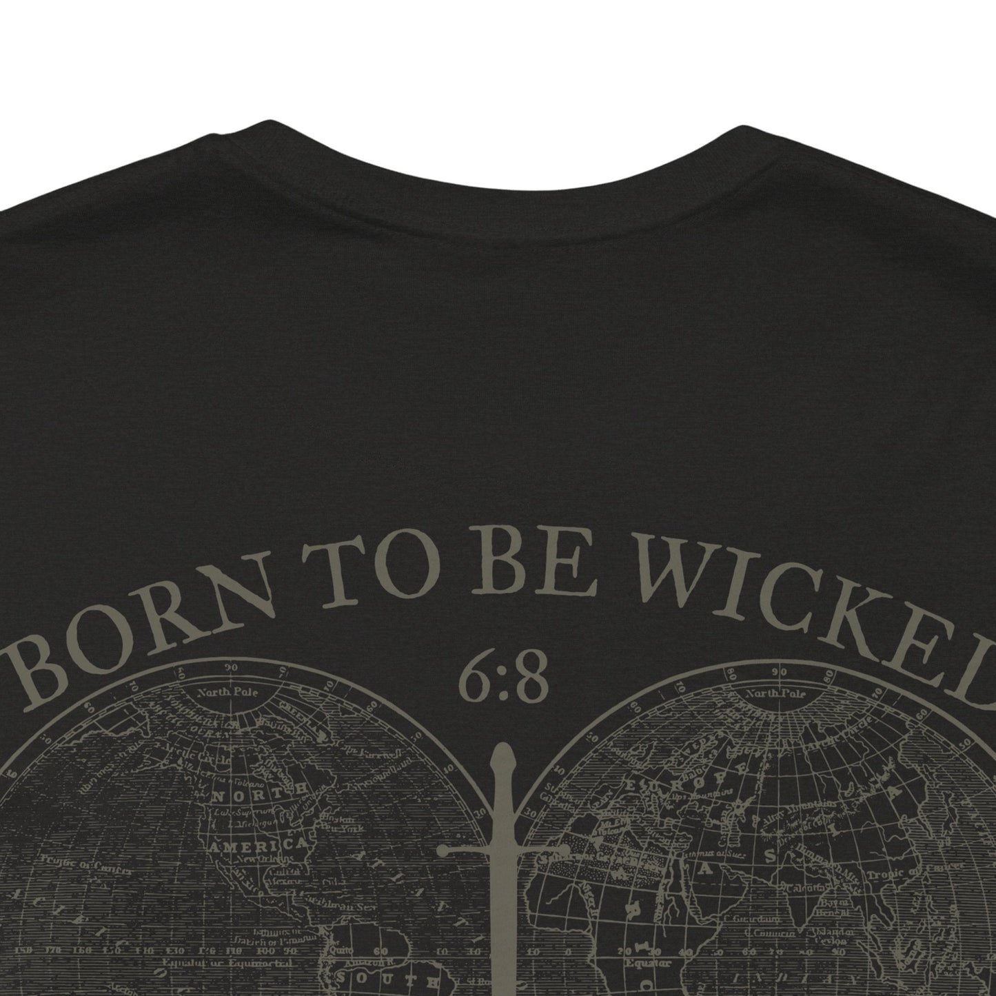 Send Me 6:8 T-Shirt - Born To Be Wicked