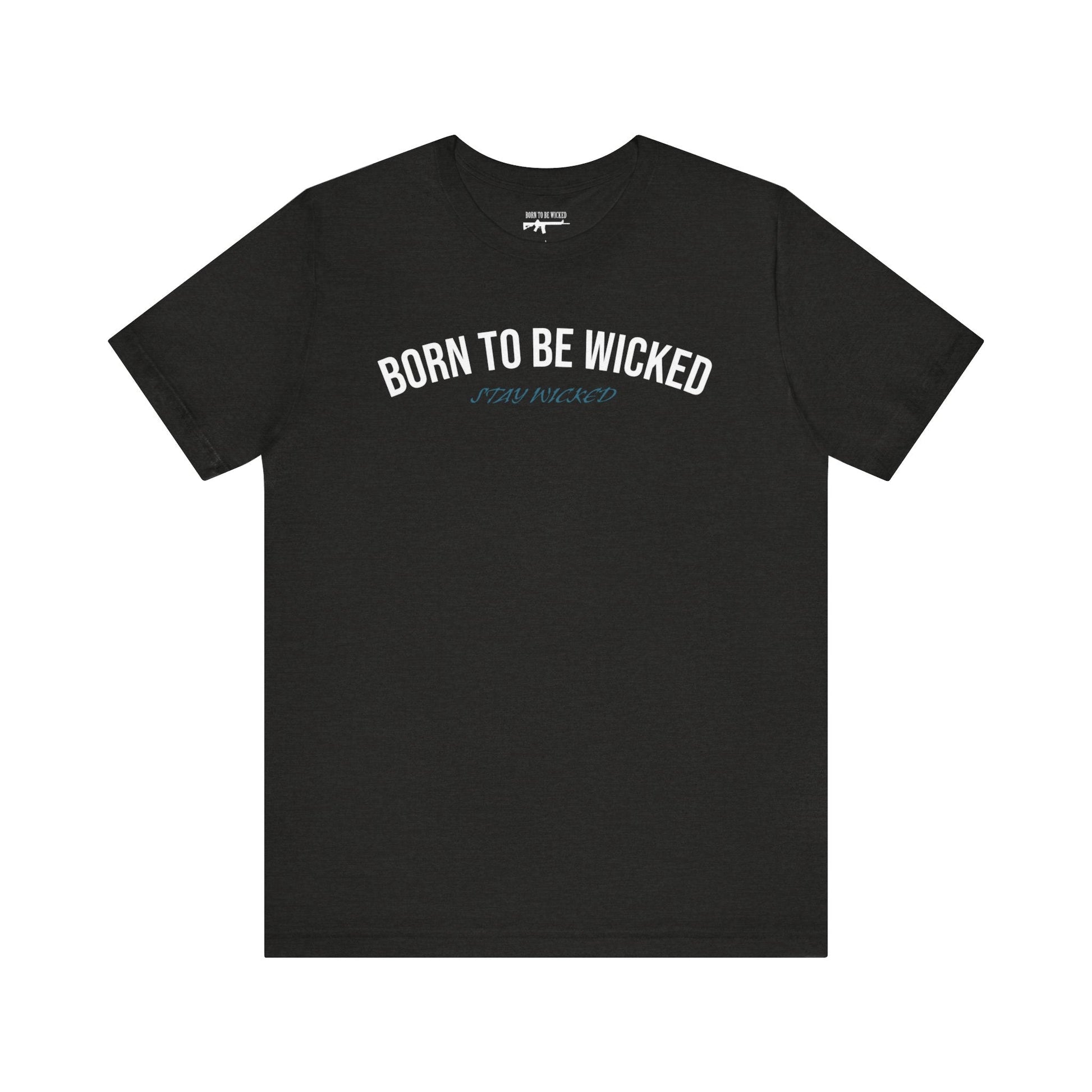 Stay Wicked T-Shirt - Born To Be Wicked