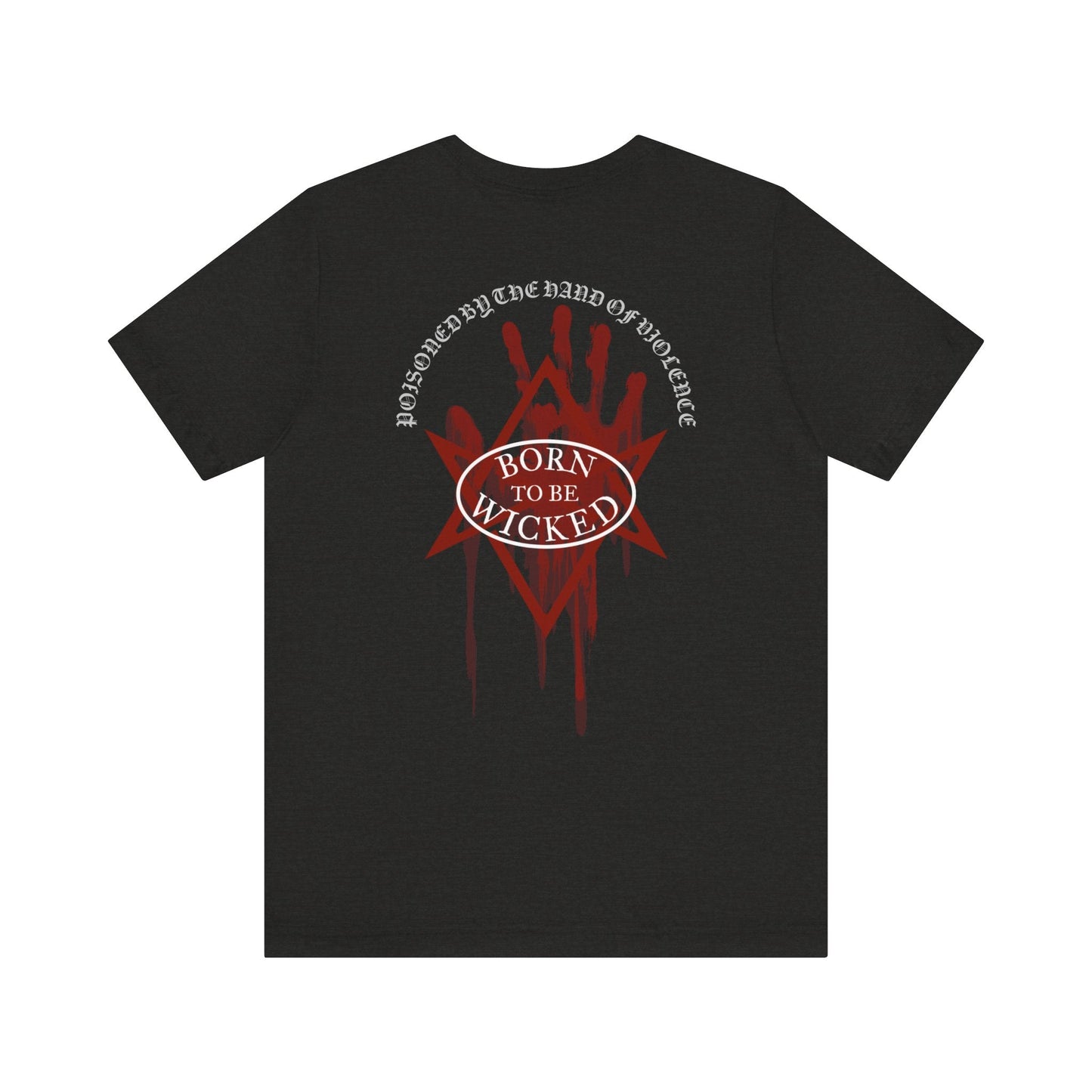 Violence T-Shirt - Born To Be Wicked