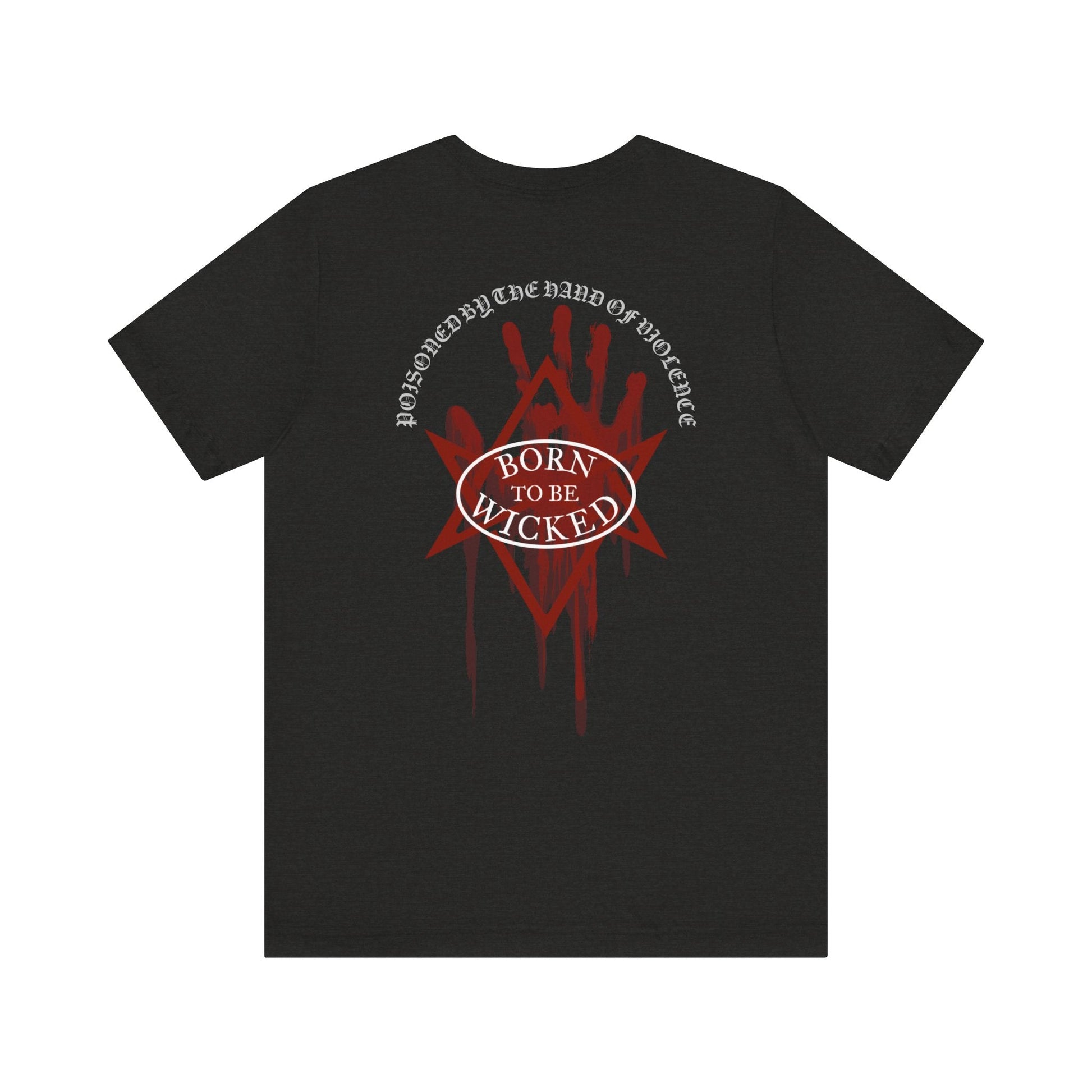 Violence T-Shirt - Born To Be Wicked